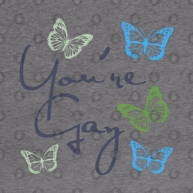 You're Gay by Likeable Design